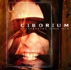 Ciborium : Overgrowing Human Void